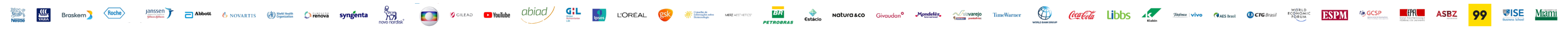 Logos de empresas e organizações como Nestlé, Yara, Braskem, Roche, Janssen, Abbott, Novartis, Organização Mundial da Saúde, Fundação Renova, Syngenta, Novo Nordisk, Globo, Gilead, YouTube, L'Oréal, ABIAD, GIL, Ipsos, Estácio, GSK, Natura &Co, Givaudan, Mondelez, Via Varejo, Petrobras, TimeWarner, Coca-Cola, Libbs, Klabin, Vivo, AES Brasil, CTG Brasil, World Economic Forum, World Bank Group, ESPM, GCSP, IEPF, ASBZ, 99, ISE e University of Miami.